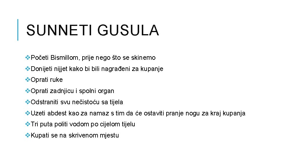 SUNNETI GUSULA v. Početi Bismillom, prije nego što se skinemo v. Donijeti nijjet kako