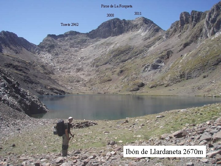 Picos de La Forqueta 3008 3011 Torets 2962 Ibón de Llardaneta 2670 m 