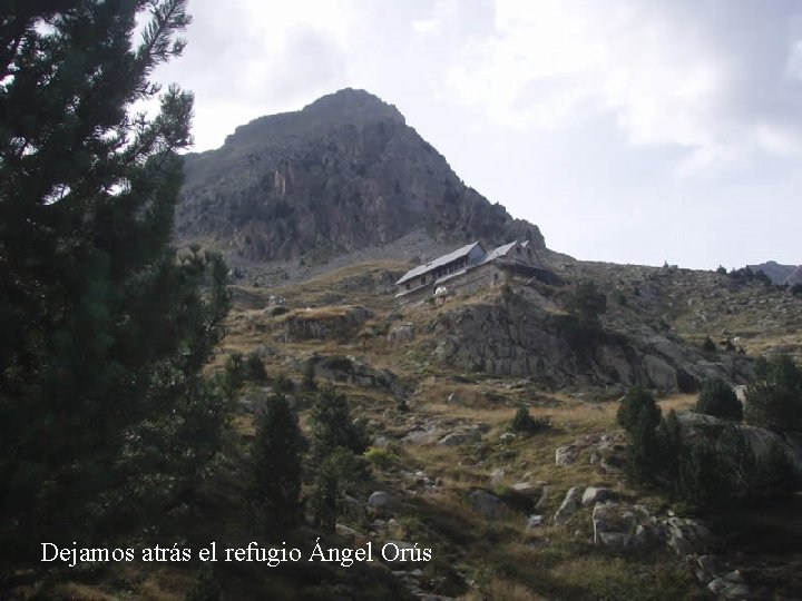 Dejamos atrás el refugio Ángel Orús 