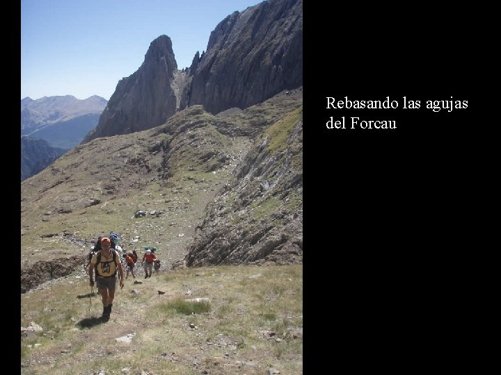 Rebasando las agujas del Forcau 