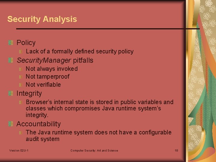 Security Analysis Policy Lack of a formally defined security policy Security. Manager pitfalls Not