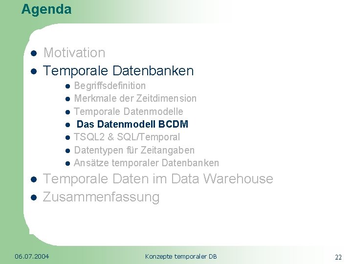 Agenda l l Motivation Temporale Datenbanken l l l l l Republic of South