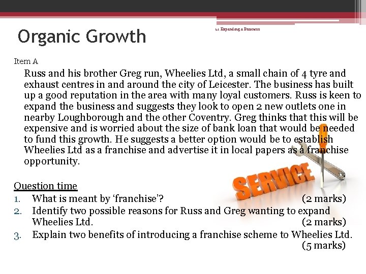 Organic Growth 1. 1 Expanding a Business Item A Russ and his brother Greg