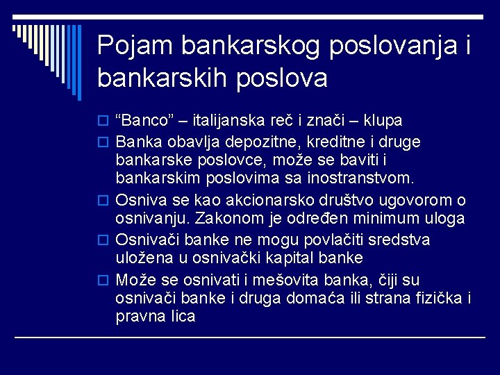 Pojam bankarskog poslovanja i bankarskih poslova o “Banco” – italijanska reč i znači –