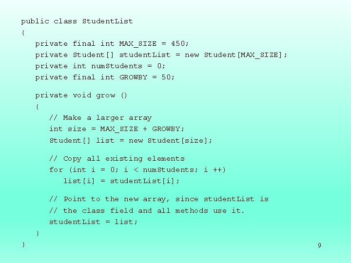 public class Student. List { private final int MAX_SIZE = 450; private Student[] student.