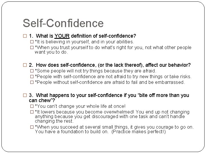 Self-Confidence � 1. What is YOUR definition of self-confidence? � *It is believing in
