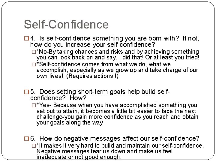 Self-Confidence � 4. Is self-confidence something you are born with? If not, how do