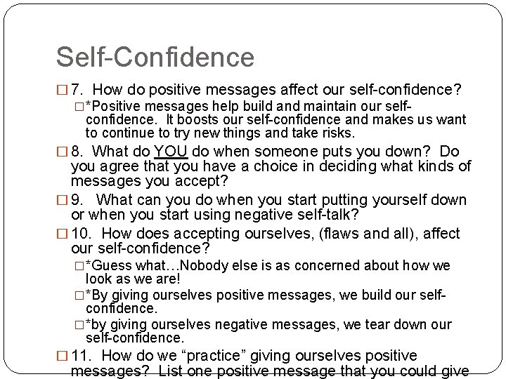 Self-Confidence � 7. How do positive messages affect our self-confidence? �*Positive messages help build