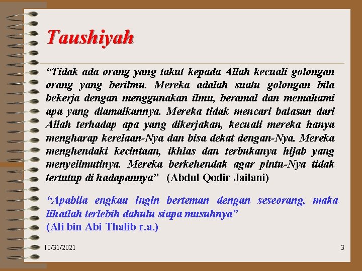 Taushiyah “Tidak ada orang yang takut kepada Allah kecuali golongan orang yang berilmu. Mereka