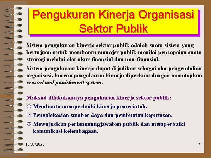 Pengukuran Kinerja Organisasi Sektor Publik Sistem pengukuran kinerja sektor publik adalah suatu sistem yang