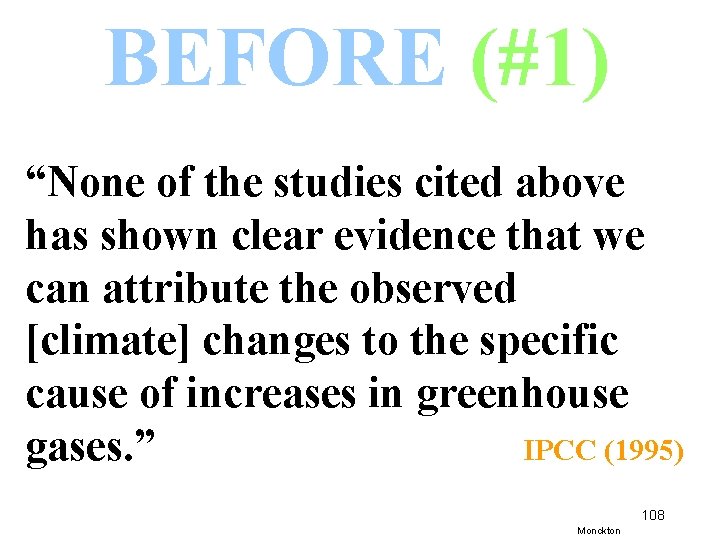 BEFORE (#1) “None of the studies cited above has shown clear evidence that we