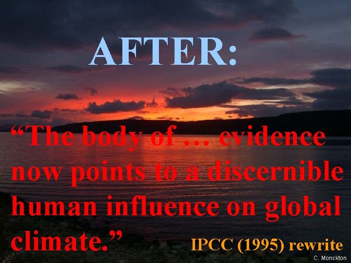 AFTER: “The body of … evidence now points to a discernible human influence on