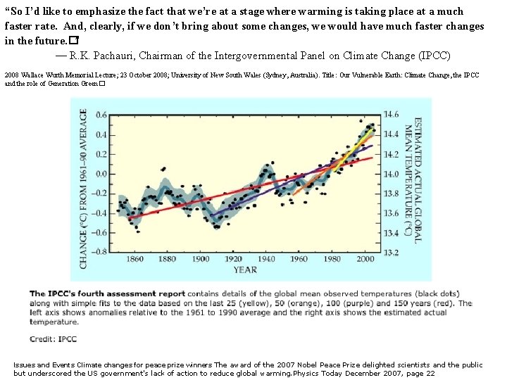 “So I’d like to emphasize the fact that we’re at a stage where warming