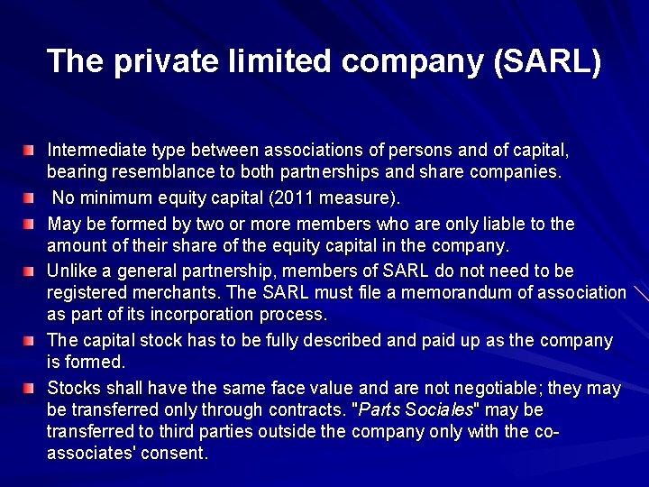 The private limited company (SARL) Intermediate type between associations of persons and of capital,