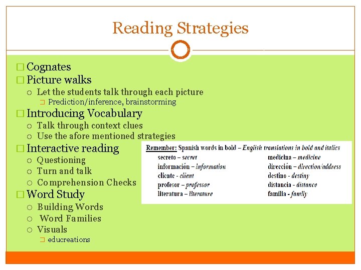 Reading Strategies � Cognates � Picture walks Let the students talk through each picture