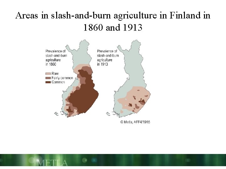 Areas in slash-and-burn agriculture in Finland in 1860 and 1913 