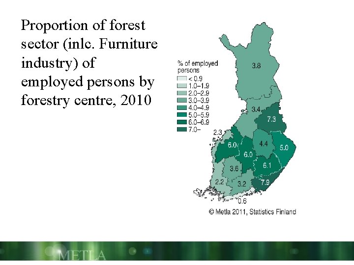 Proportion of forest sector (inlc. Furniture industry) of employed persons by forestry centre, 2010