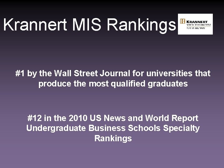 Krannert MIS Rankings #1 by the Wall Street Journal for universities that produce the