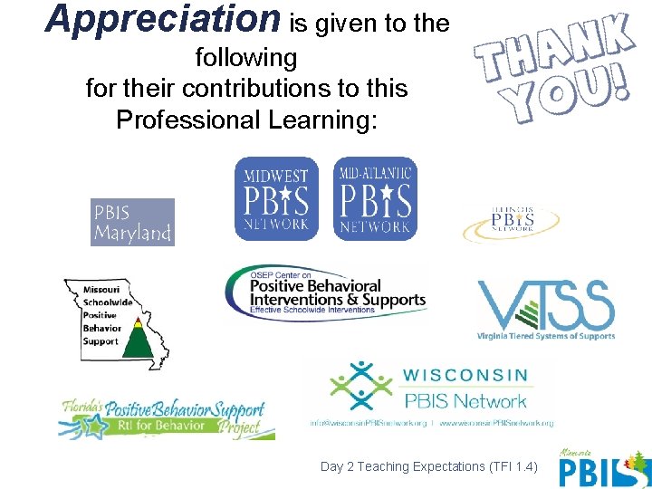 Appreciation is given to the following for their contributions to this Professional Learning: Day
