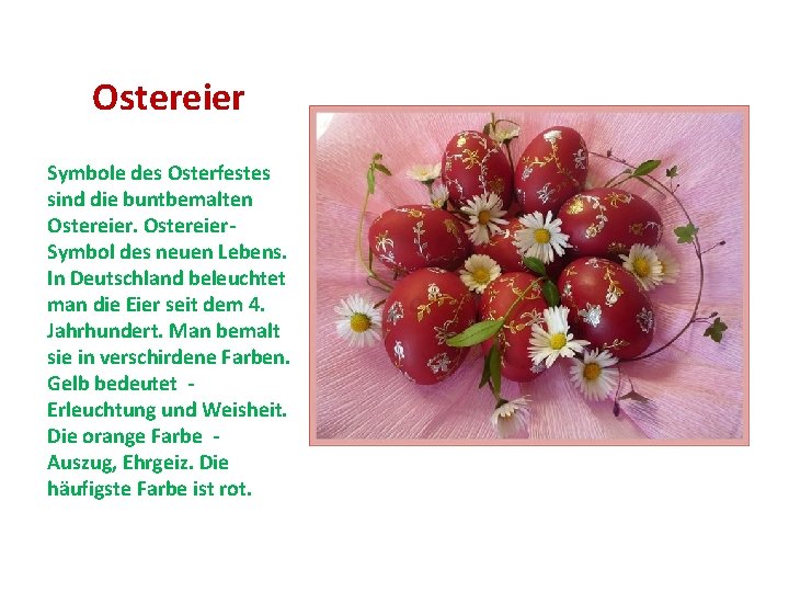 Ostereier Symbole des Osterfestes sind die buntbemalten Ostereier. Symbol des neuen Lebens. In Deutschland