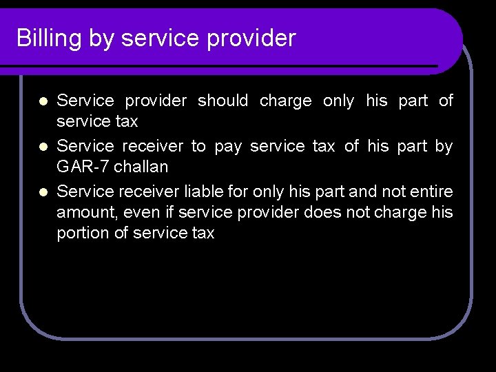 Billing by service provider Service provider should charge only his part of service tax Billing by service provider Service provider should charge only his part of service tax