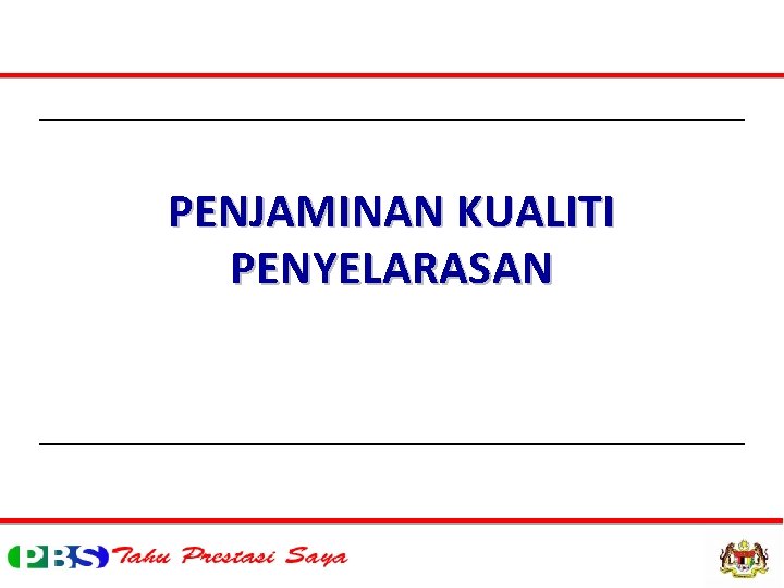 PENJAMINAN KUALITI PENYELARASAN 