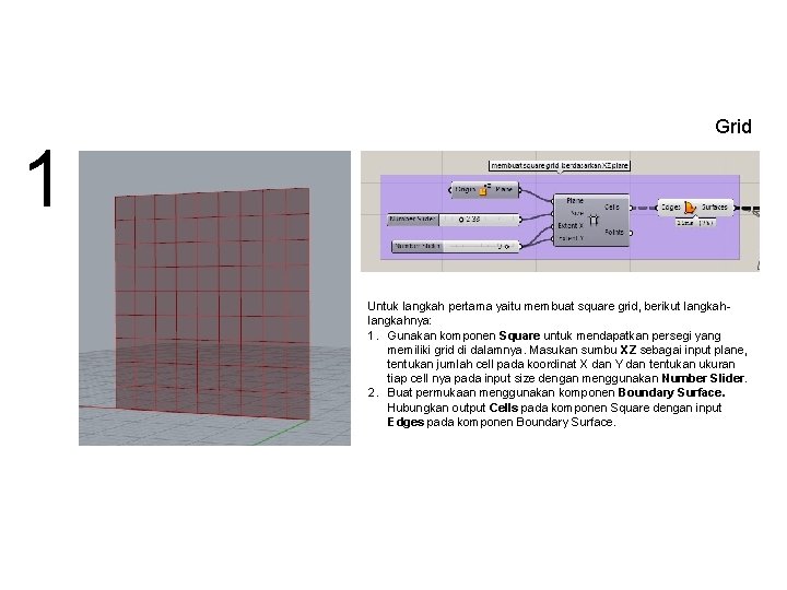 1 Grid Untuk langkah pertama yaitu membuat square grid, berikut langkahnya: 1. Gunakan komponen