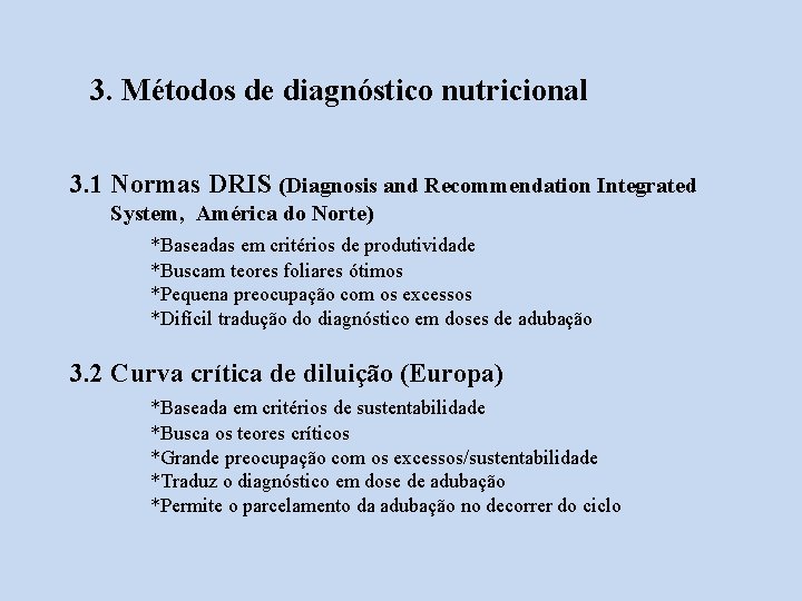 3. Métodos de diagnóstico nutricional 3. 1 Normas DRIS (Diagnosis and Recommendation Integrated System,