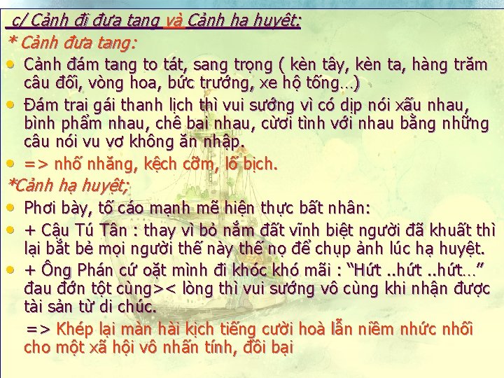 c/ Cảnh đi đưa tang và Cảnh hạ huyệt: * Cảnh đưa tang: •