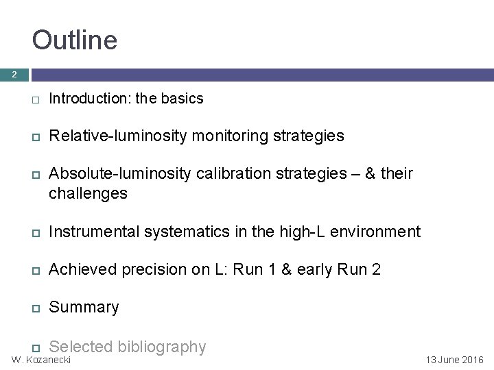 Outline 2 Introduction: the basics Relative-luminosity monitoring strategies Absolute-luminosity calibration strategies – & their