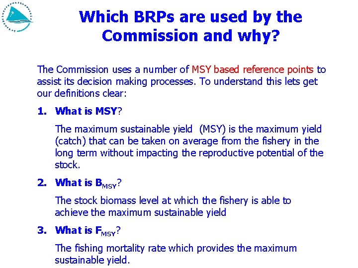 Which BRPs are used by the Commission and why? The Commission uses a number