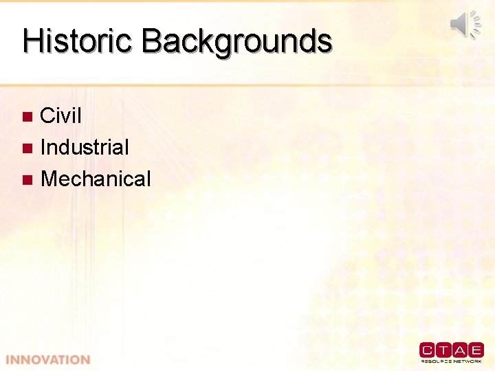 Historic Backgrounds Civil n Industrial n Mechanical n 