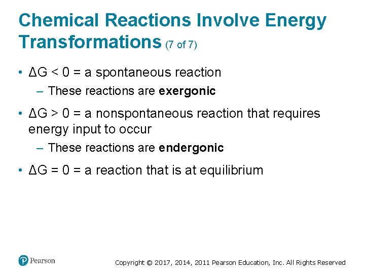 Chemical Reactions Involve Energy Transformations (7 of 7) • ΔG < 0 = a
