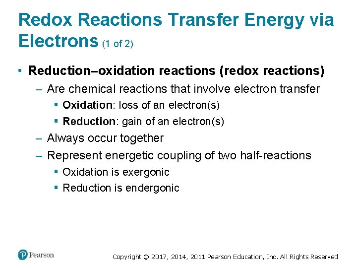 Redox Reactions Transfer Energy via Electrons (1 of 2) • Reduction–oxidation reactions (redox reactions)