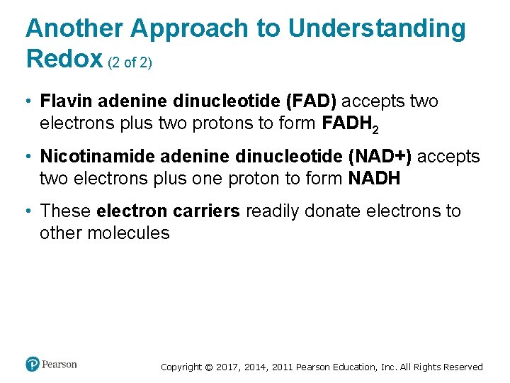 Another Approach to Understanding Redox (2 of 2) • Flavin adenine dinucleotide (FAD) accepts