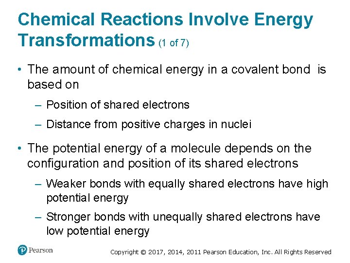 Chemical Reactions Involve Energy Transformations (1 of 7) • The amount of chemical energy