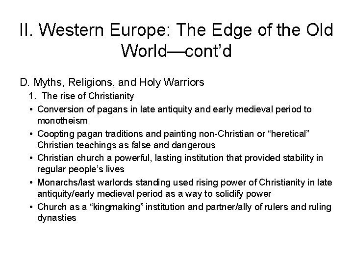 II. Western Europe: The Edge of the Old World—cont’d D. Myths, Religions, and Holy