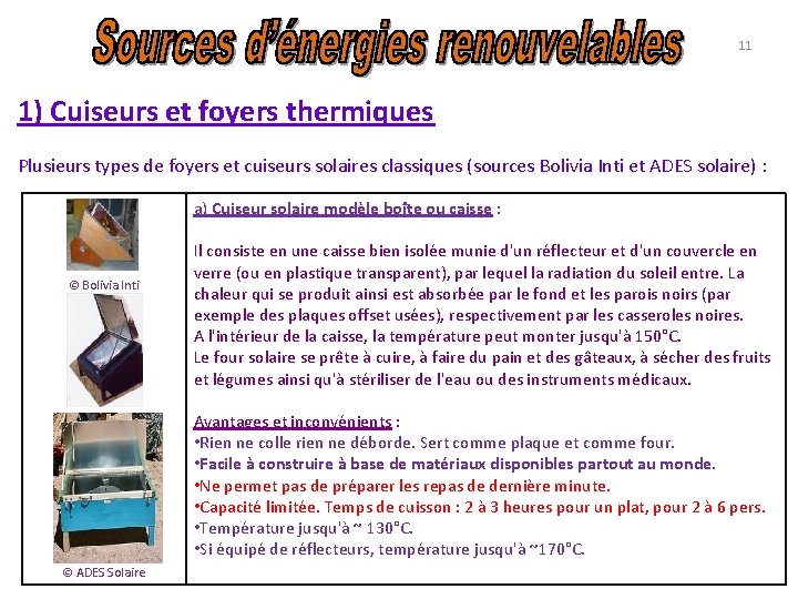 11 1) Cuiseurs et foyers thermiques Plusieurs types de foyers et cuiseurs solaires classiques