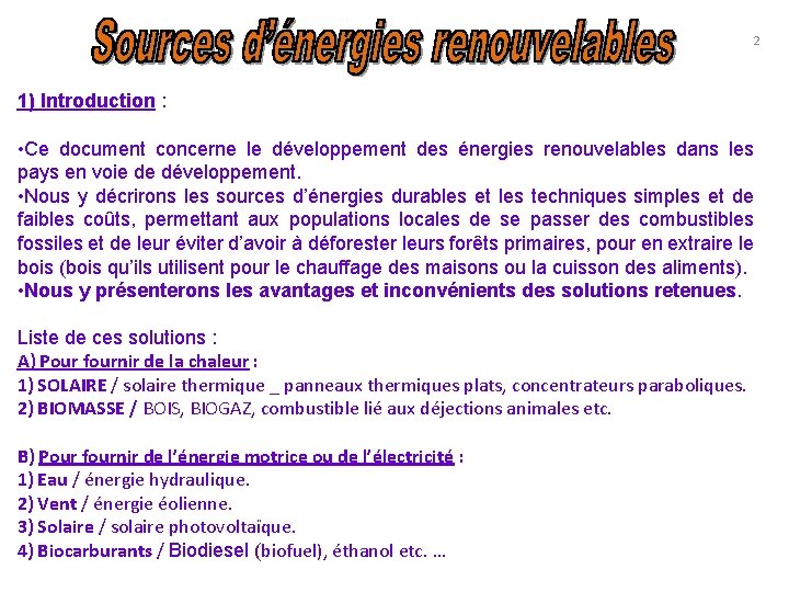 2 1) Introduction : • Ce document concerne le développement des énergies renouvelables dans