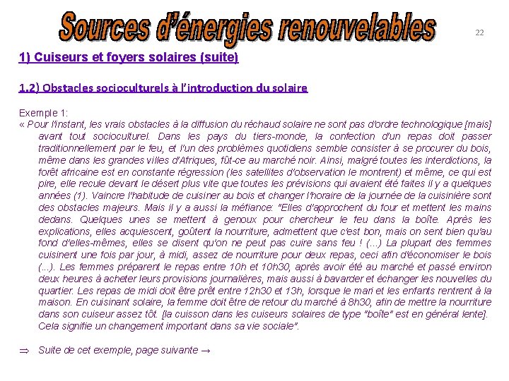 22 1) Cuiseurs et foyers solaires (suite) 1. 2) Obstacles socioculturels à l’introduction du