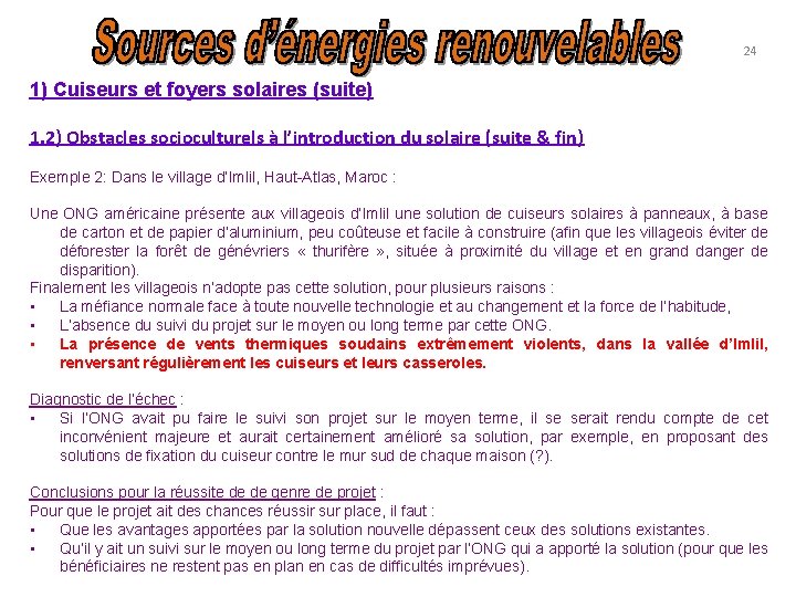 24 1) Cuiseurs et foyers solaires (suite) 1. 2) Obstacles socioculturels à l’introduction du