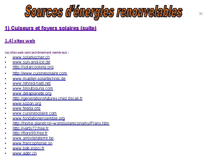 30 1) Cuiseurs et foyers solaires (suite) 1. 4) sites web Les sites web