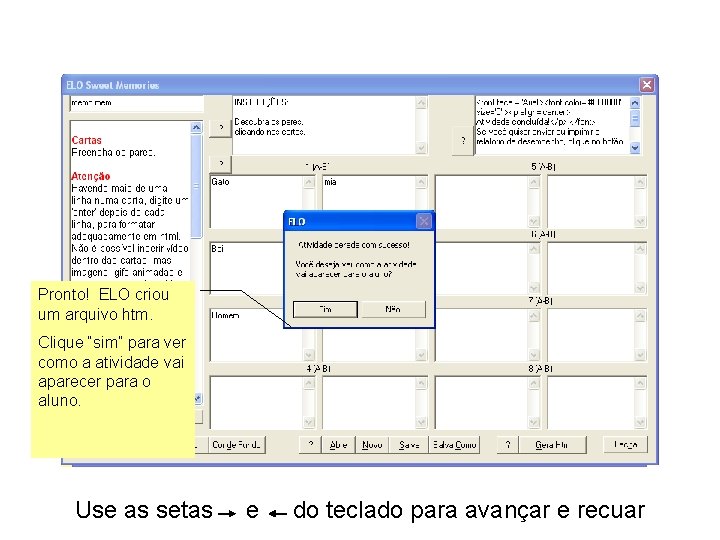 Pronto! ELO criou um arquivo htm. Clique “sim” para ver como a atividade vai