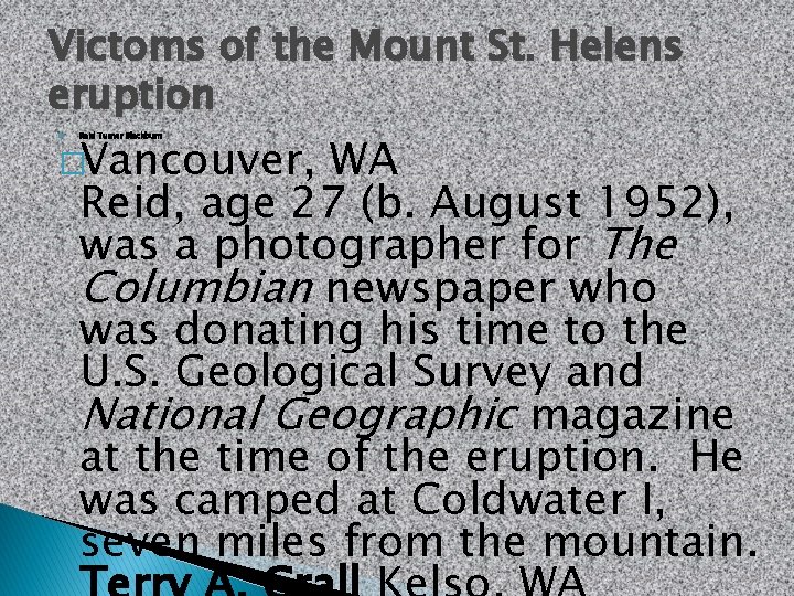 Victoms of the Mount St. Helens eruption �Vancouver, � WA Reid, age 27 (b.