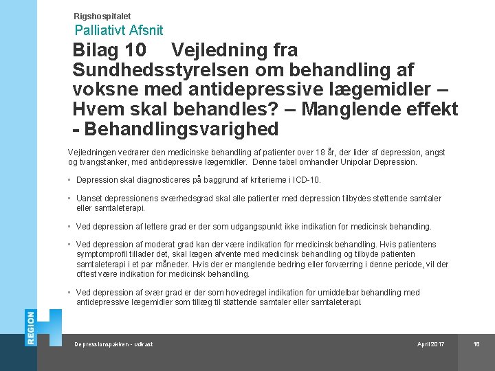 Rigshospitalet Palliativt Afsnit Bilag 10 Vejledning fra Sundhedsstyrelsen om behandling af voksne med antidepressive