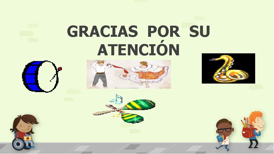 GRACIAS POR SU ATENCIÓN 