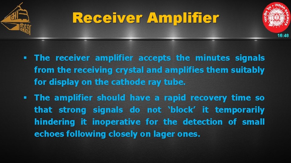 Receiver Amplifier 16: 48 § The receiver amplifier accepts the minutes signals from the