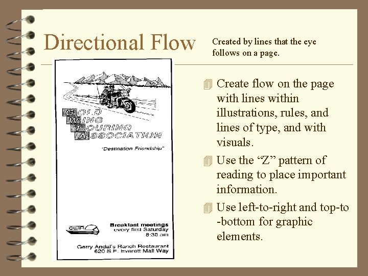 Directional Flow Created by lines that the eye follows on a page. 4 Create