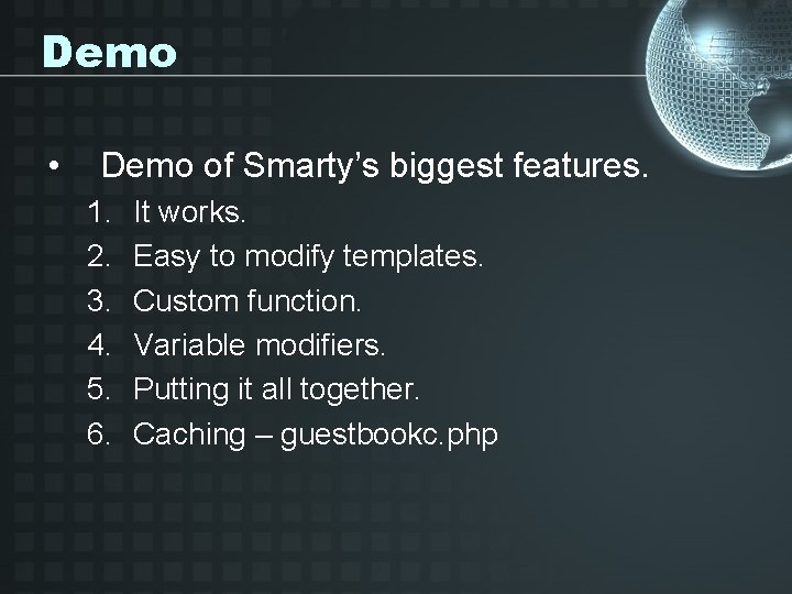 Demo • Demo of Smarty’s biggest features. 1. 2. 3. 4. 5. 6. It