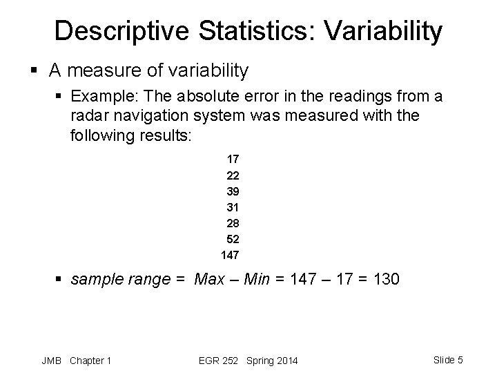 Descriptive Statistics: Variability § A measure of variability § Example: The absolute error in